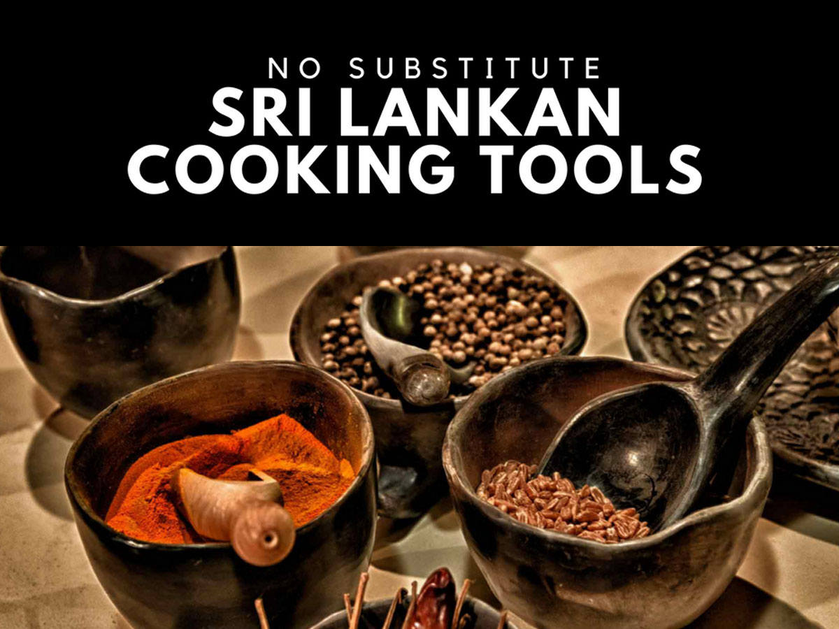 traditional sri lankan kitchen equipment, Sri Lankan Cooking tools